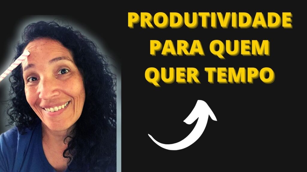 produtividade para quem quer tempo