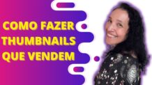 Como fazer Thumbnails que vendem?